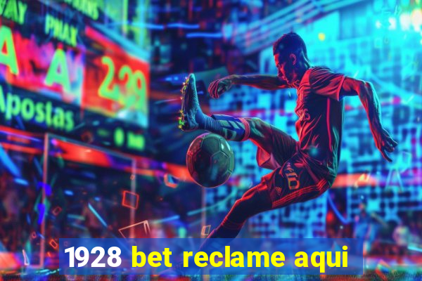 1928 bet reclame aqui