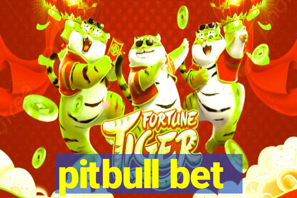 pitbull bet