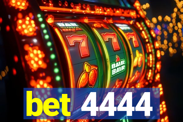bet 4444