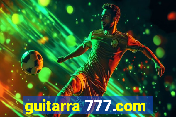 guitarra 777.com