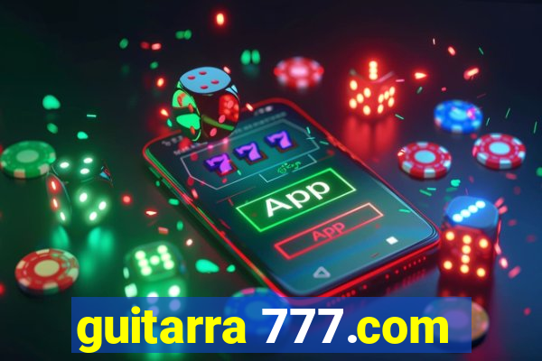 guitarra 777.com