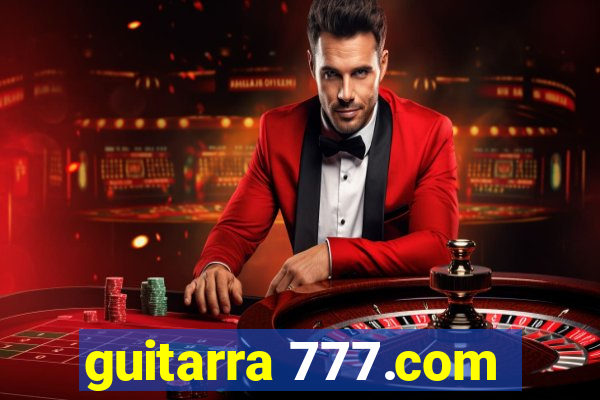 guitarra 777.com