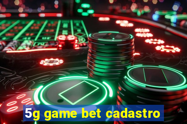 5g game bet cadastro