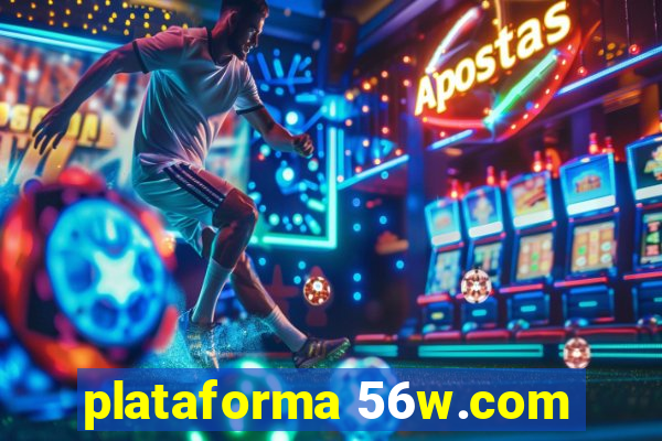plataforma 56w.com