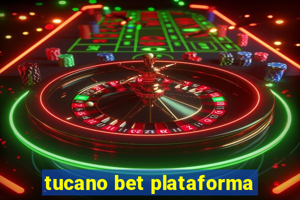 tucano bet plataforma