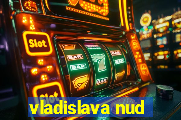 vladislava nud