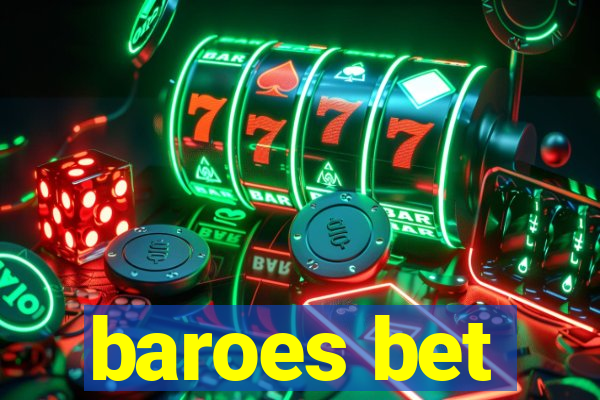 baroes bet