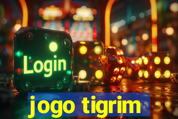 jogo tigrim