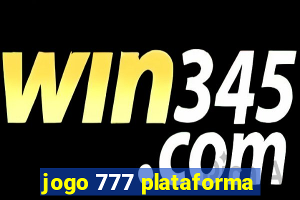 jogo 777 plataforma
