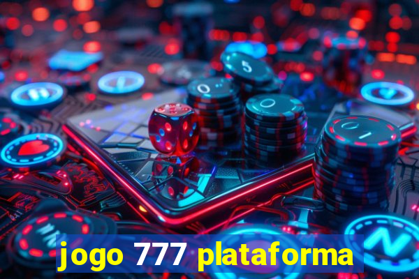 jogo 777 plataforma