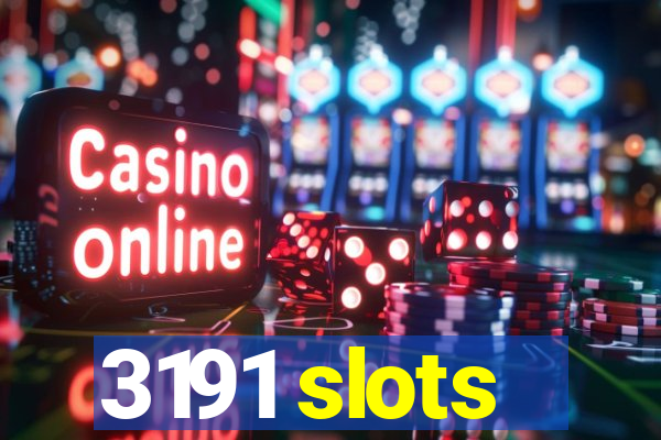 3191 slots