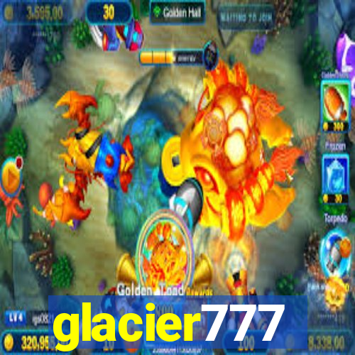 glacier777