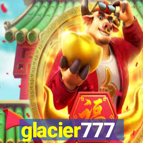 glacier777