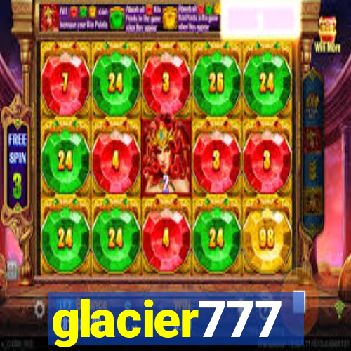 glacier777