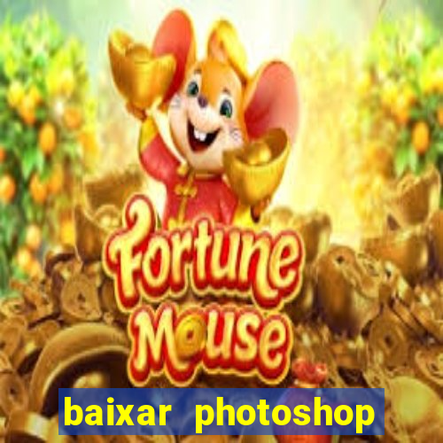 baixar photoshop beta crackeado