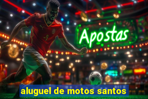 aluguel de motos santos