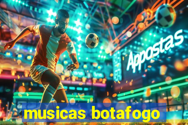 musicas botafogo