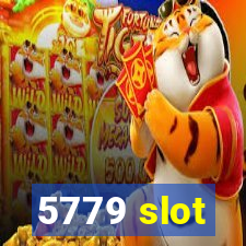 5779 slot