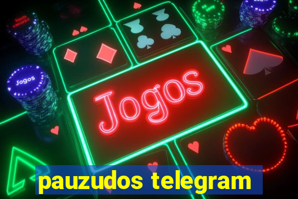pauzudos telegram