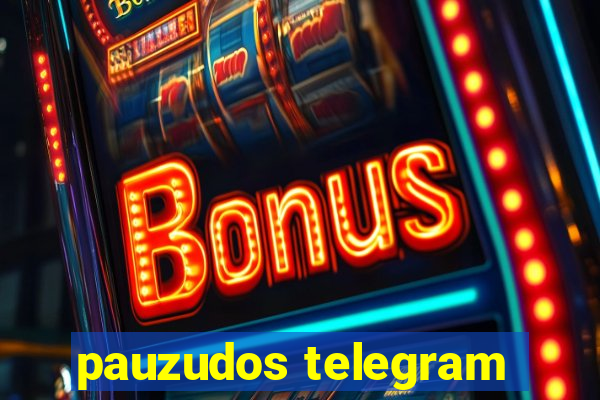 pauzudos telegram