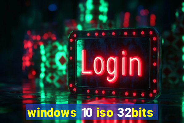 windows 10 iso 32bits