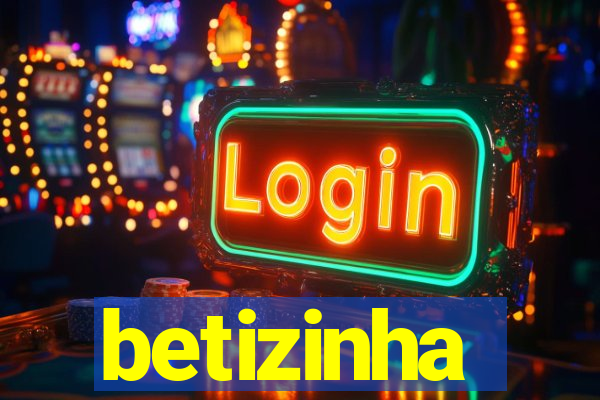 betizinha