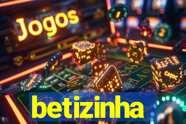 betizinha