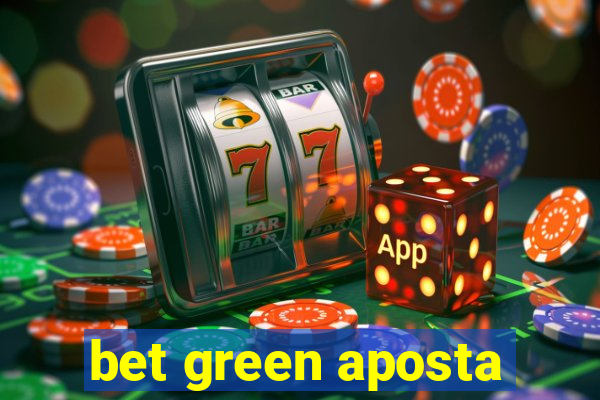 bet green aposta