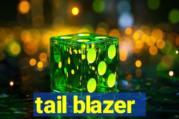 tail blazer
