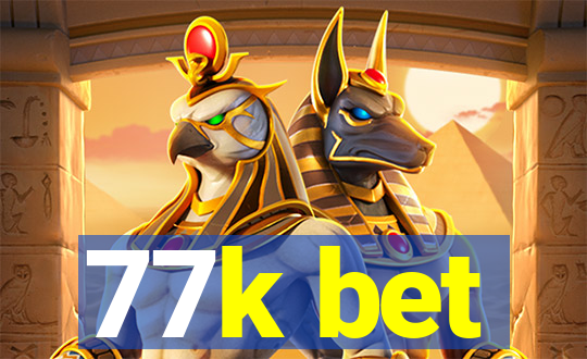 77k bet