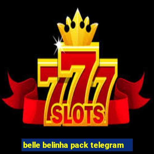 belle belinha pack telegram