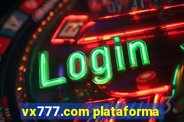 vx777.com plataforma