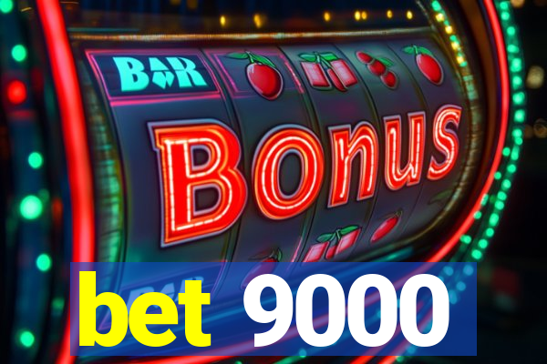 bet 9000