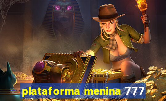 plataforma menina 777