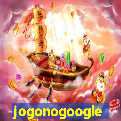 jogonogoogle