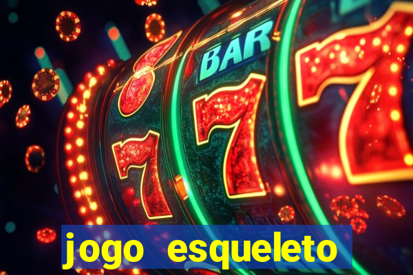 jogo esqueleto explosivo 2
