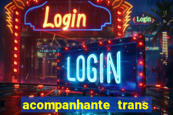 acompanhante trans em santos