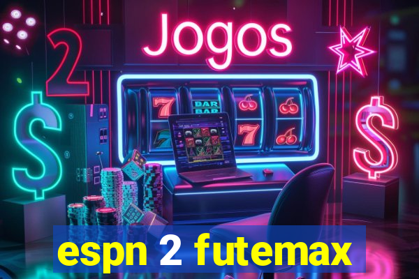 espn 2 futemax