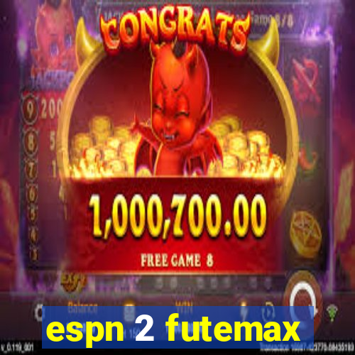espn 2 futemax