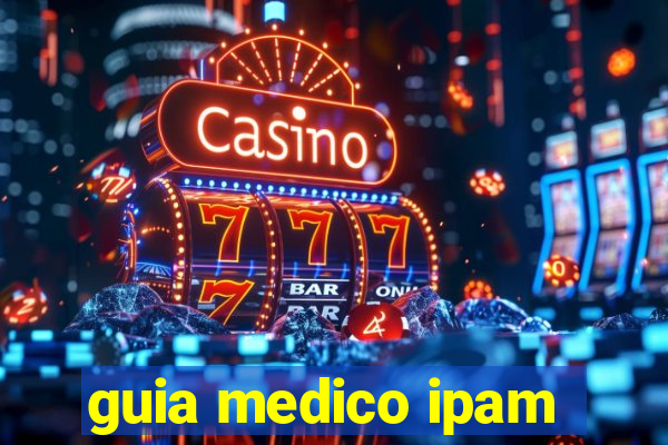 guia medico ipam