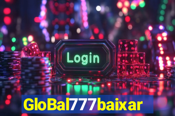 GloBal777baixar