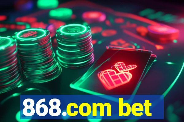 868.com bet