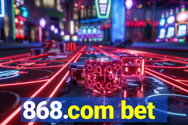 868.com bet