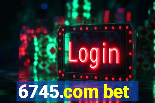 6745.com bet
