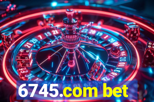 6745.com bet