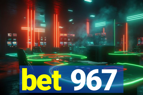bet 967