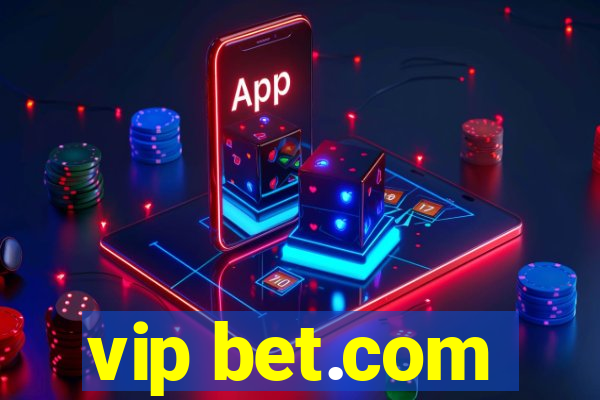 vip bet.com