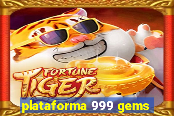 plataforma 999 gems