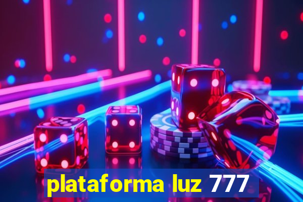 plataforma luz 777