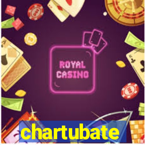 chartubate